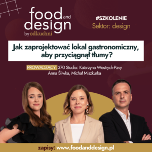 Jak zaprojektować lokal gastronomiczny, aby przyciągnął tłumy?